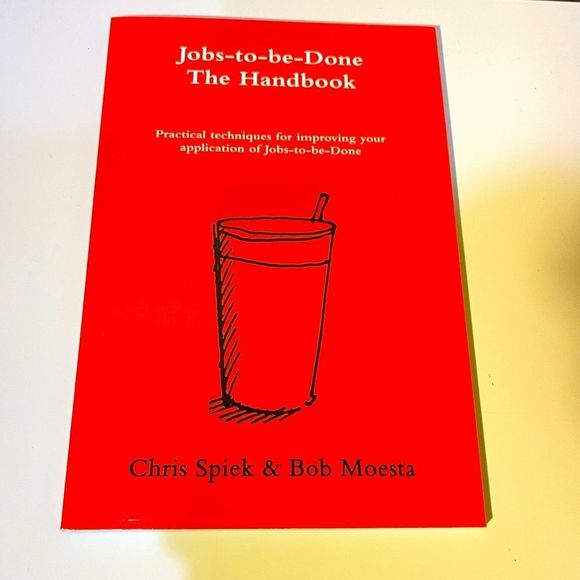 JTBD Accents The Jobstobedone Handbook Practical Techniques By